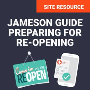 Jameson Guide: Preparing for re-opening