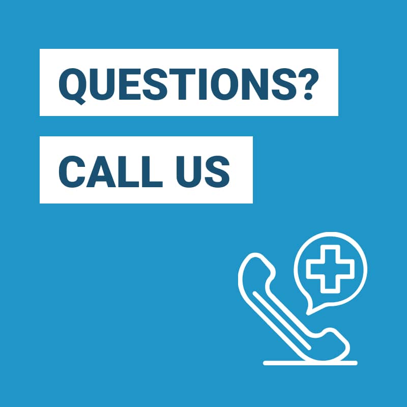Questions? Call us