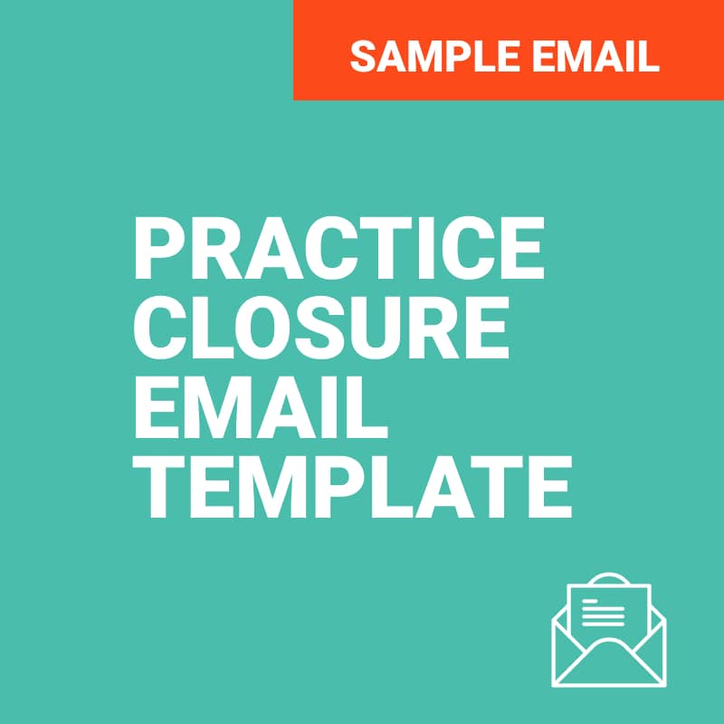 Practice closure email template