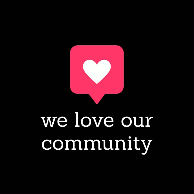 we love our community